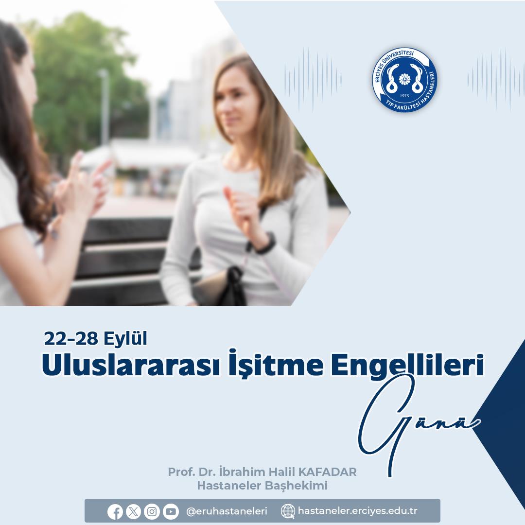 22-28 Eylül Uluslararası İşitme Engellileri Günü