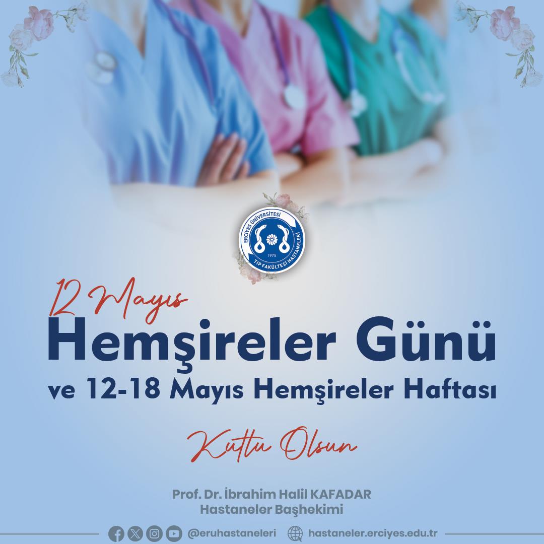 12 Mayıs Hemşireler Günü ve 12-18 Mayıs Hemşireler Haftası Kutlu Olsun