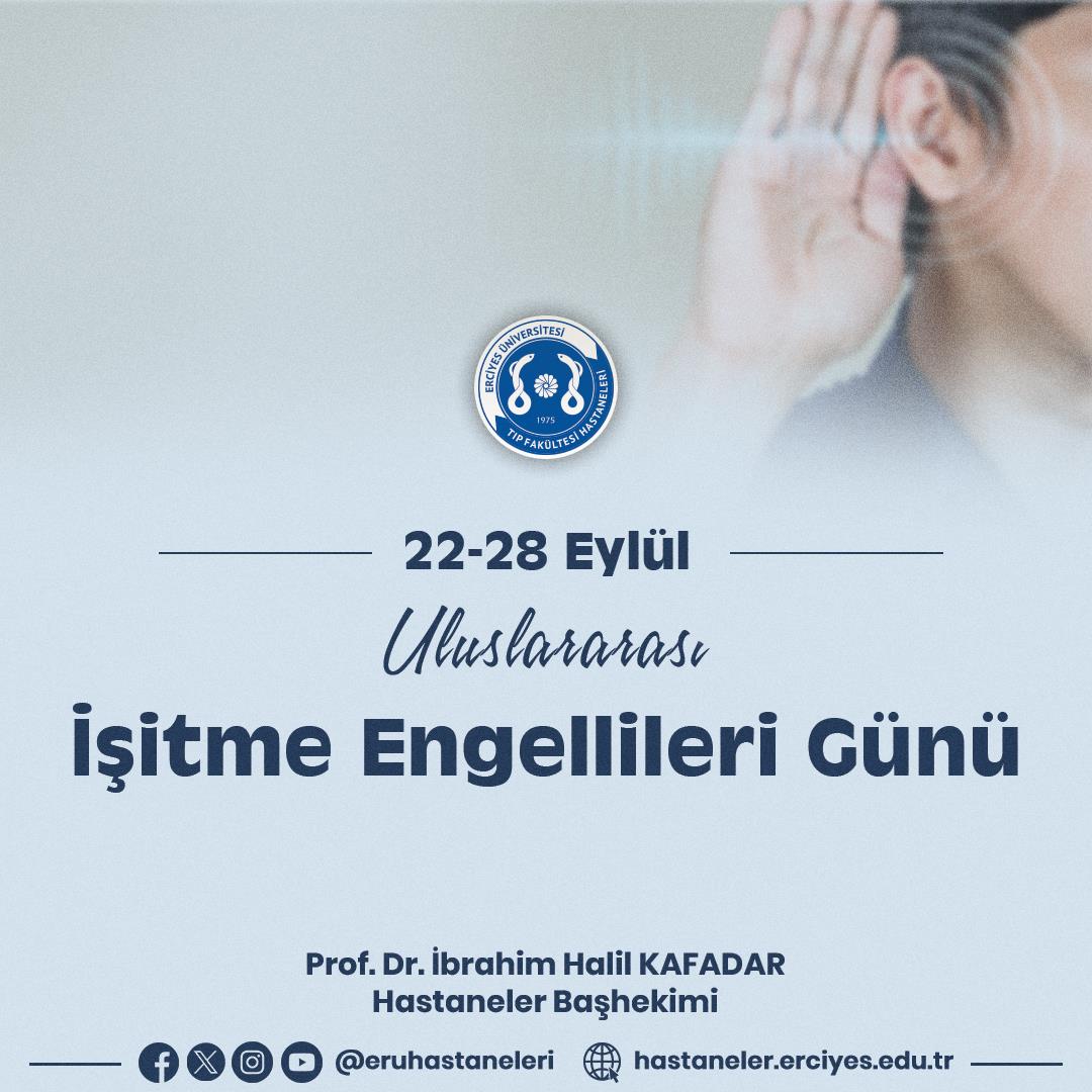 22-28 Eylül Uluslararası İşitme Engellileri Günü